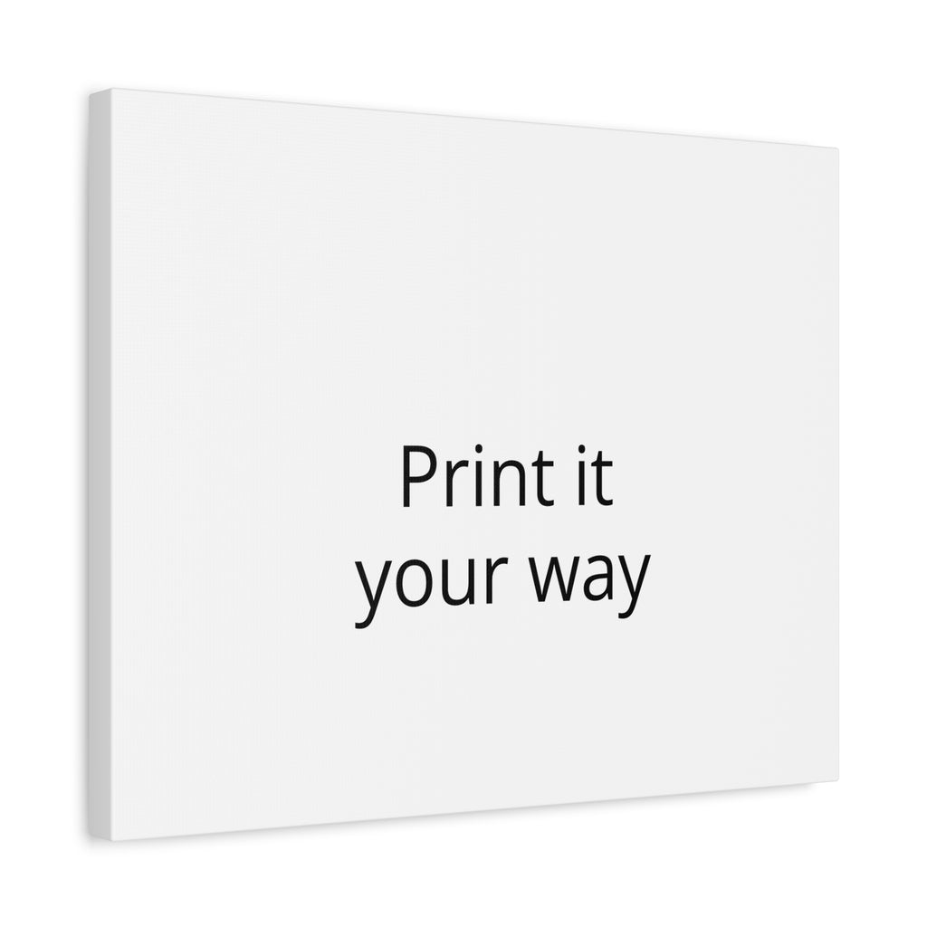 Custom Matte Stretched Canvas Print - "Print it your way".