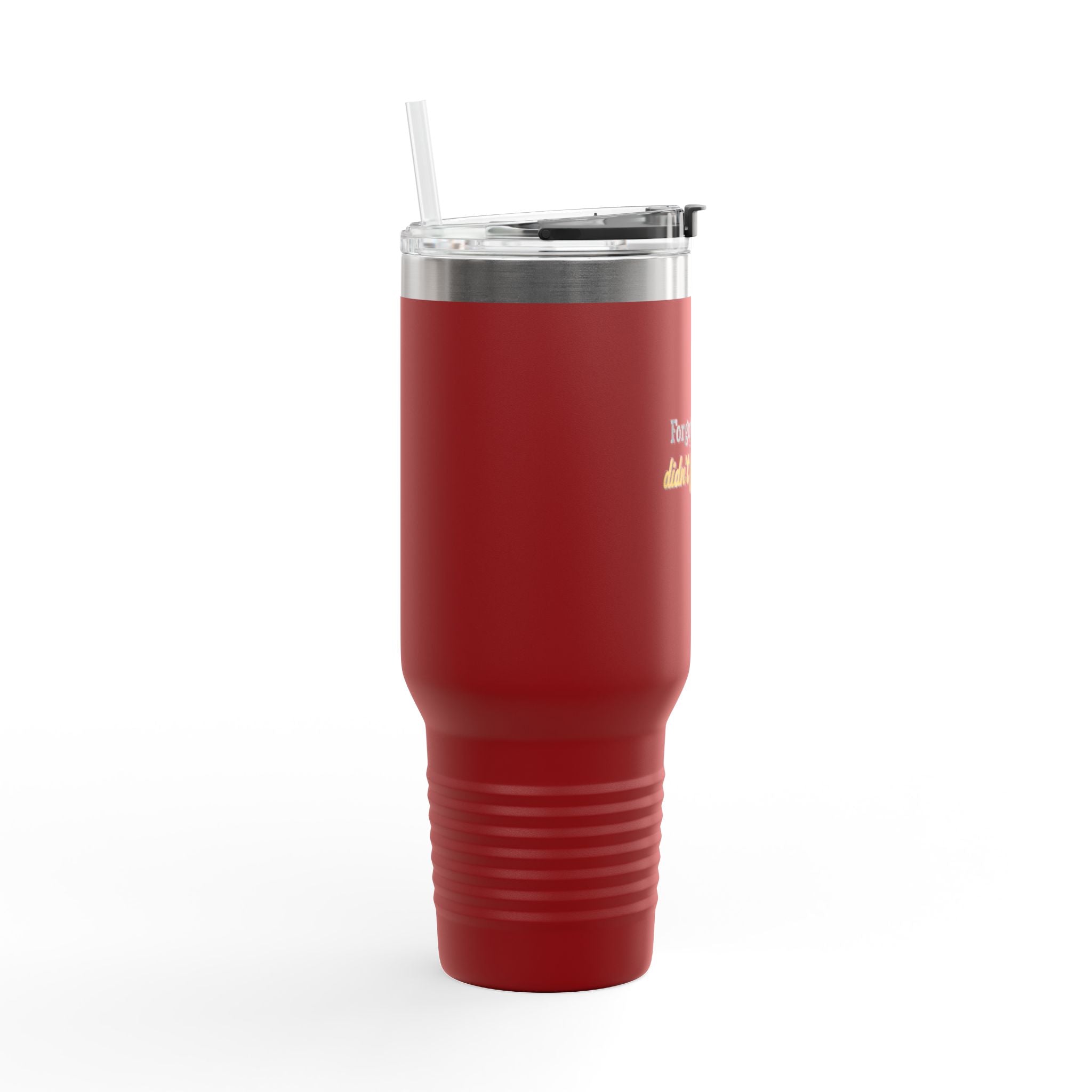 40oz Insulated Travel Mug – "Forgot my keys, don’t forget this"