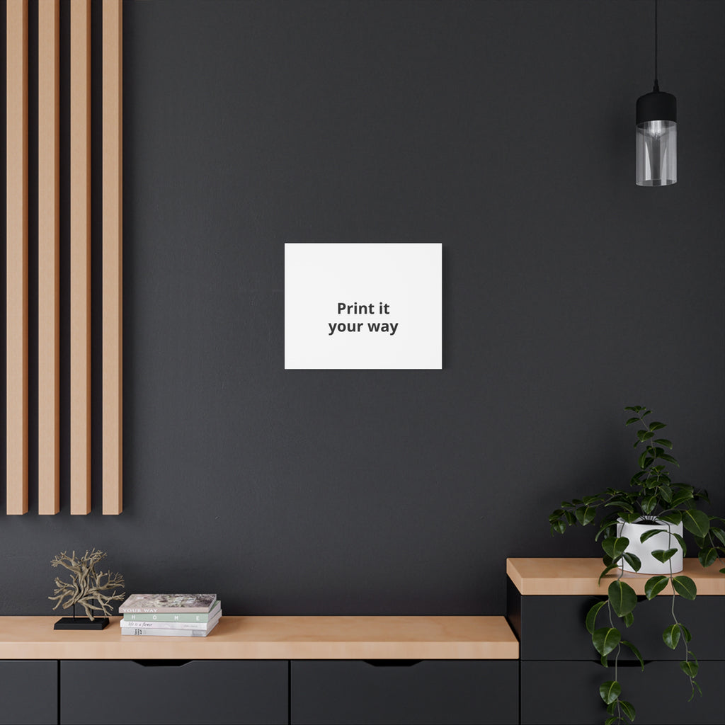 Custom Matte Stretched Canvas Print - "Print it your way".