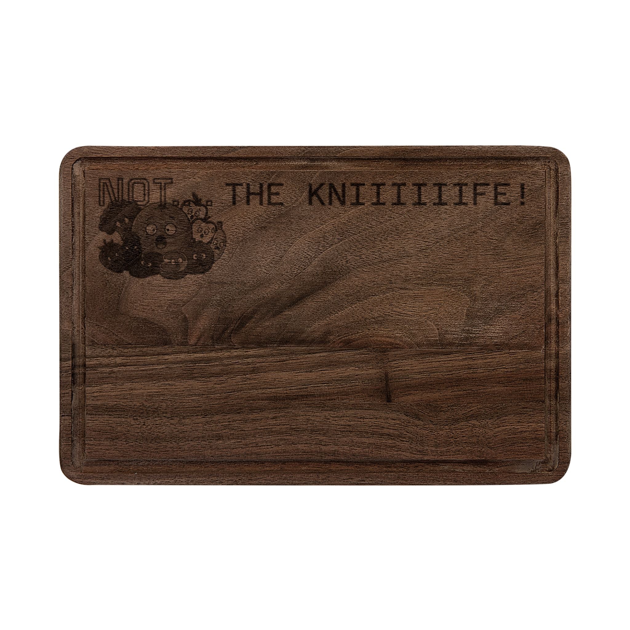 Custom Engraved Wooden Cutting Board —  'NOT...THE KNEEEEEIFE!'