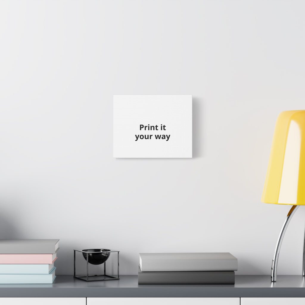 Custom Matte Stretched Canvas Print - "Print it your way".