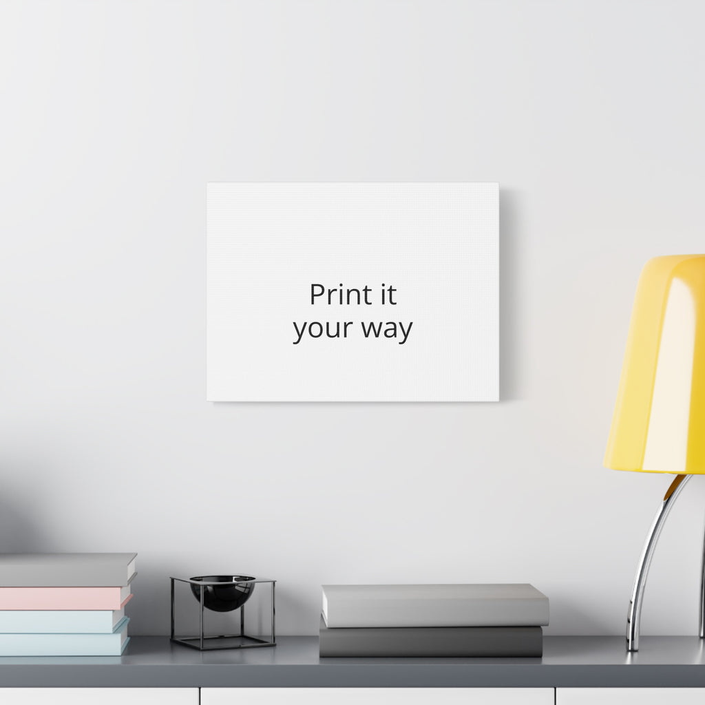 Custom Matte Stretched Canvas Print - "Print it your way".