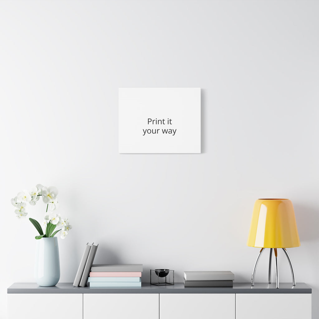Custom Matte Stretched Canvas Print - "Print it your way".