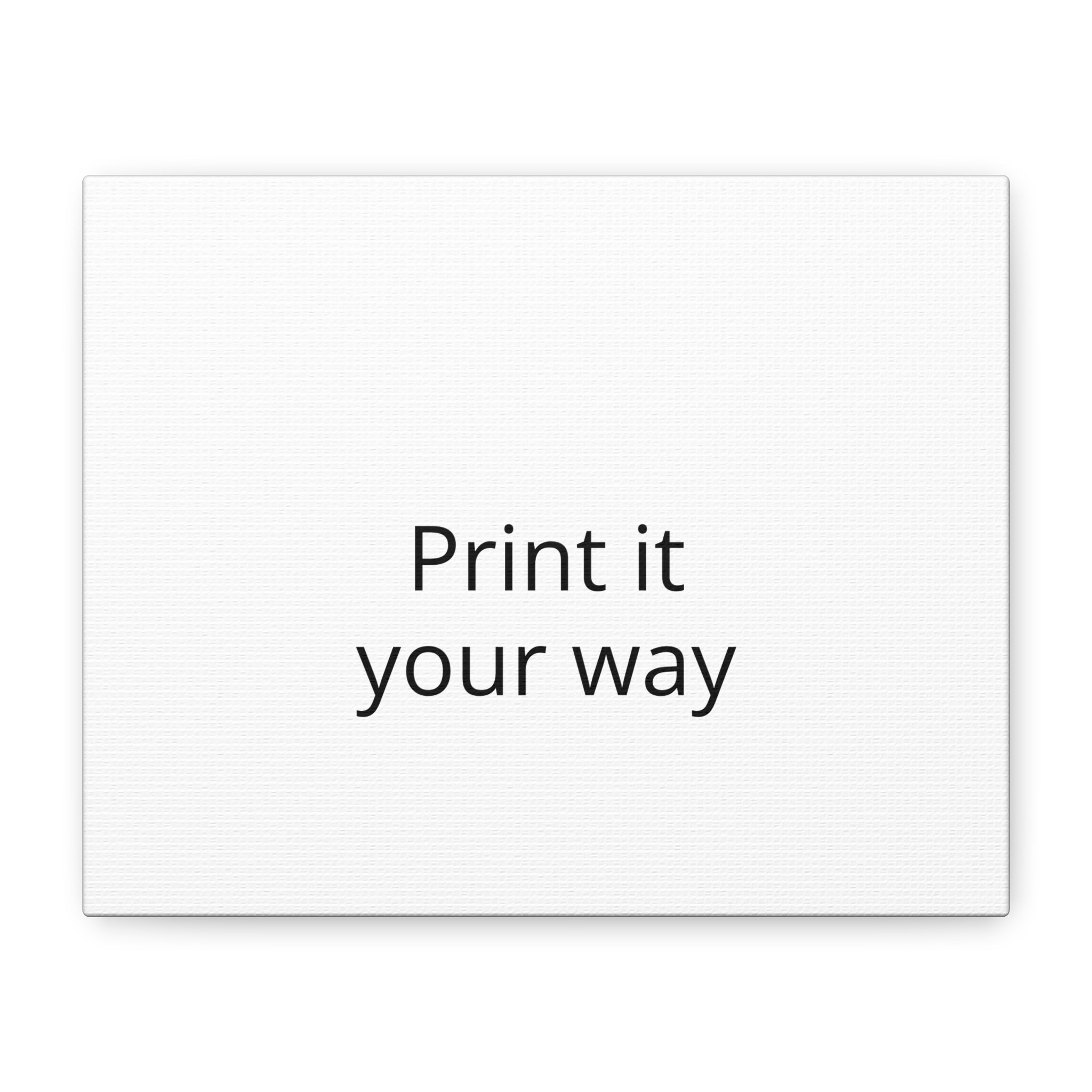 Custom Matte Stretched Canvas Print - "Print it your way".