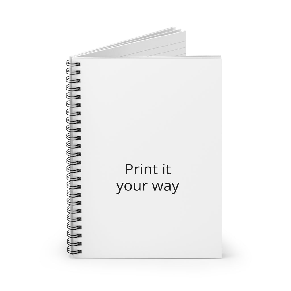 Custom Spiral Notebook — Minimal 'Print It Your Way' Ruled Journal for Notes & Planning
