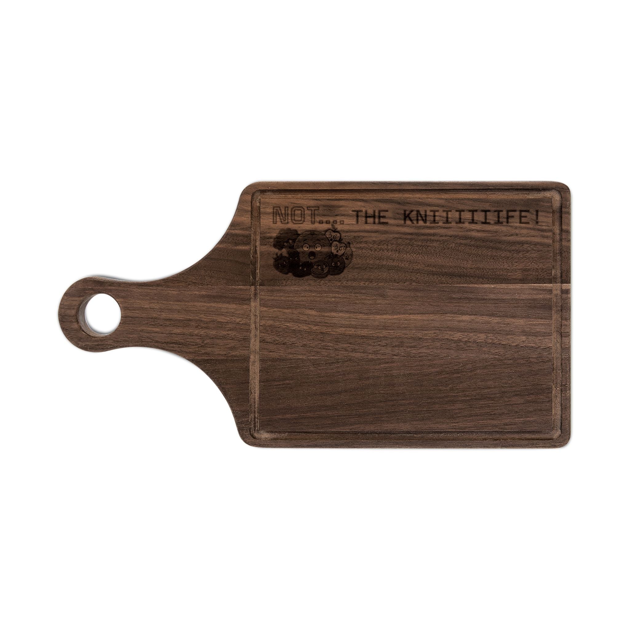 Custom Engraved Wooden Cutting Board —  'NOT...THE KNEEEEEIFE!'