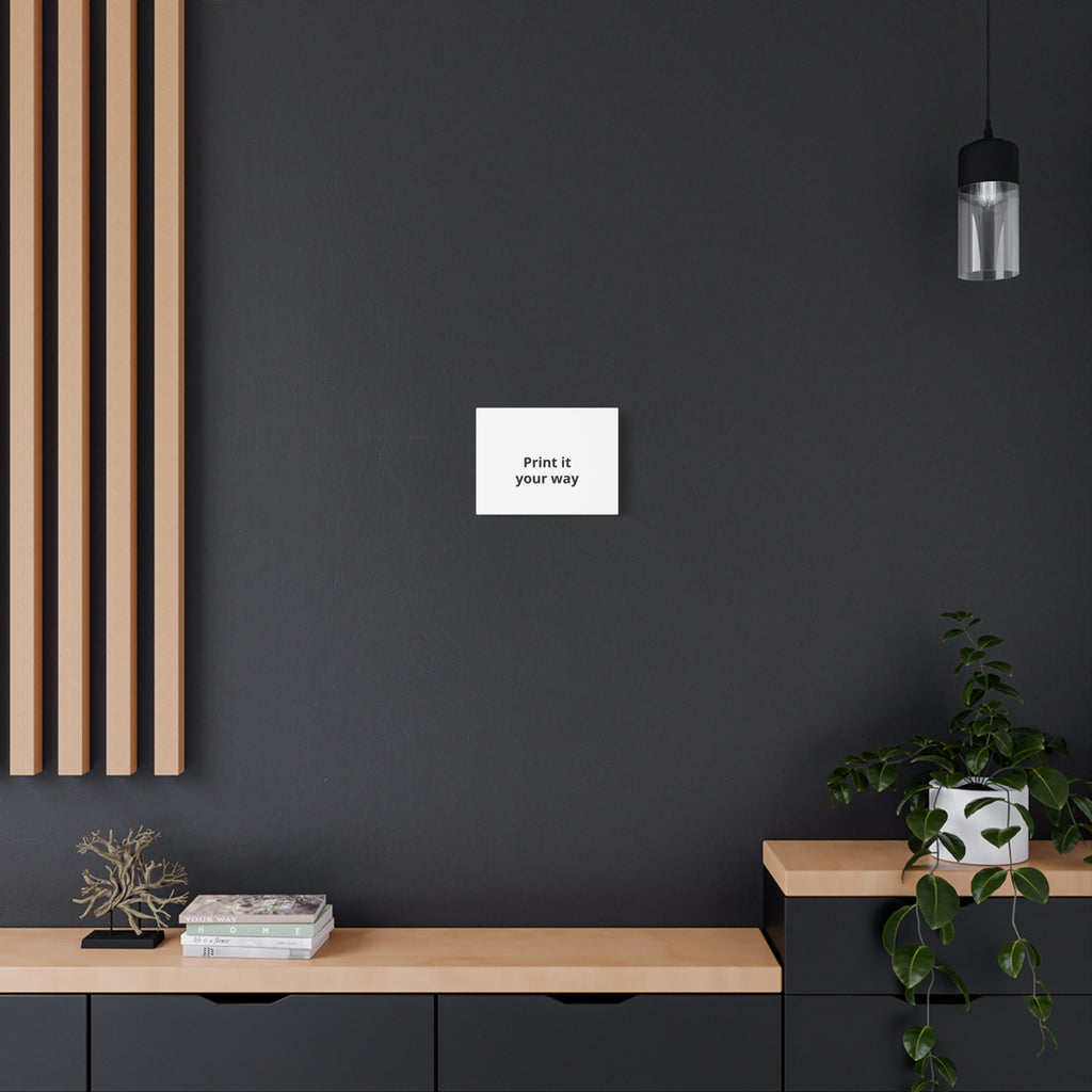 Custom Matte Stretched Canvas Print - "Print it your way".