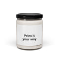 9oz Scented Soy Candles— Customizable "Print It Your Way" Label