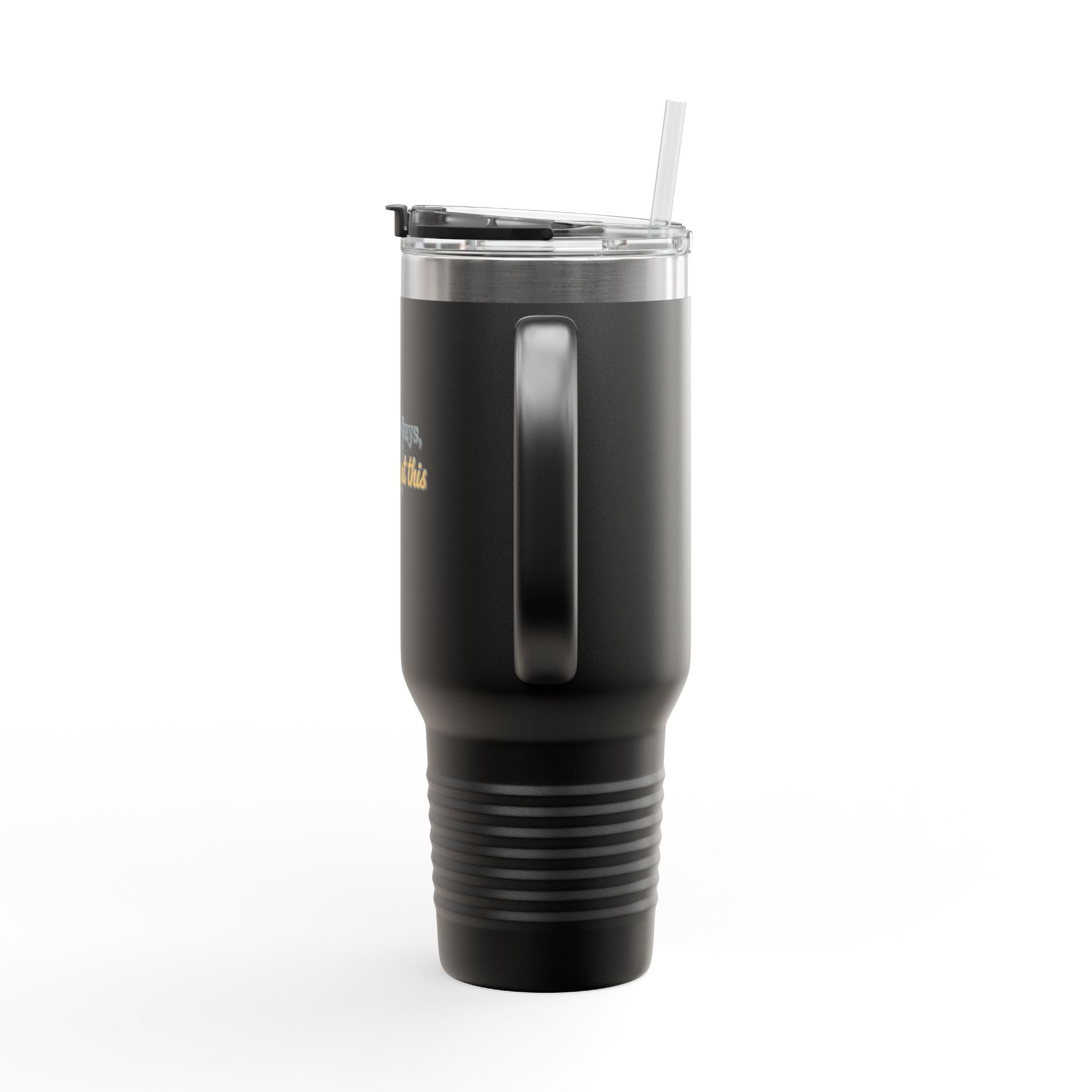 40oz Insulated Travel Mug – "Forgot my keys, don’t forget this"