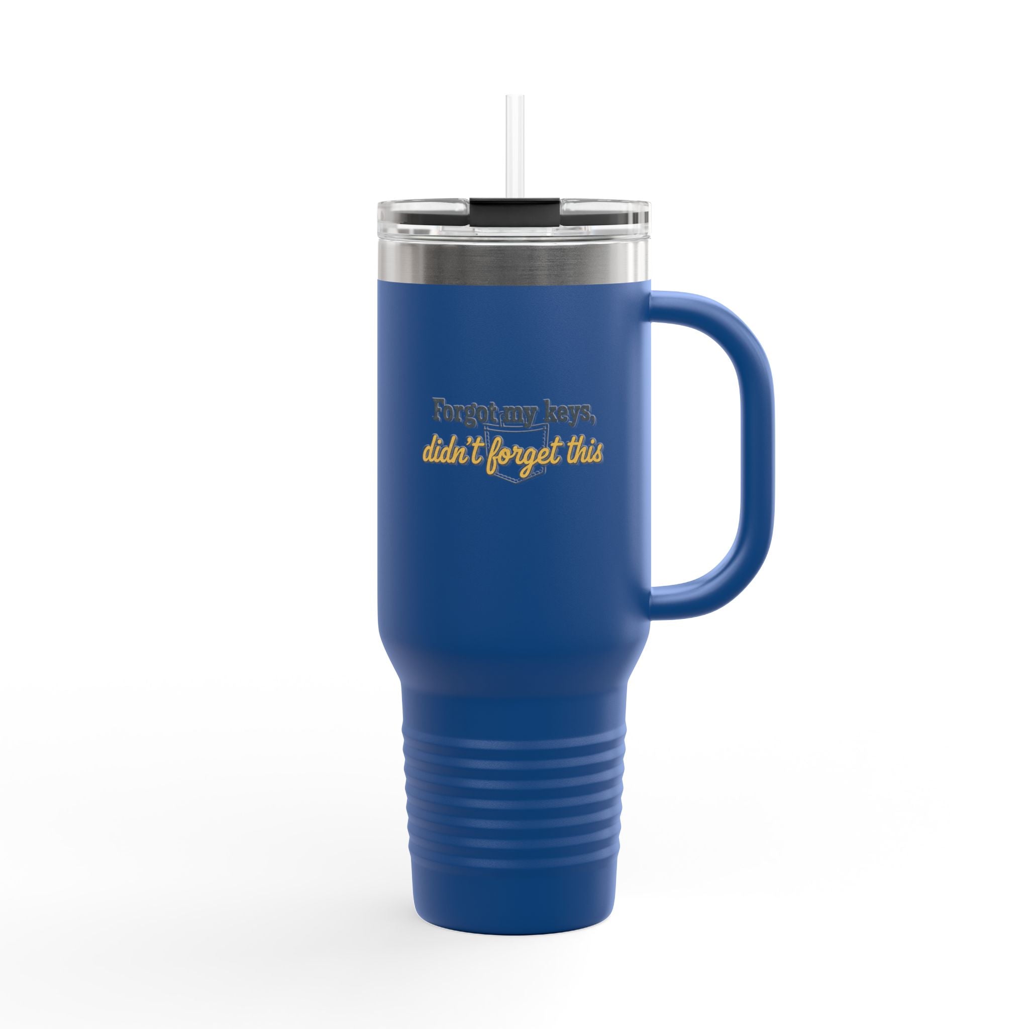 40oz Insulated Travel Mug – "Forgot my keys, don’t forget this"