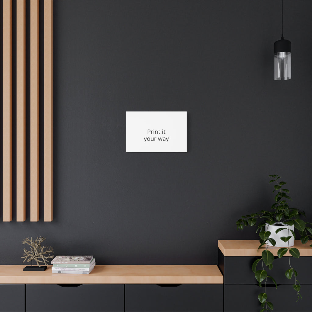 Custom Matte Stretched Canvas Print - "Print it your way".