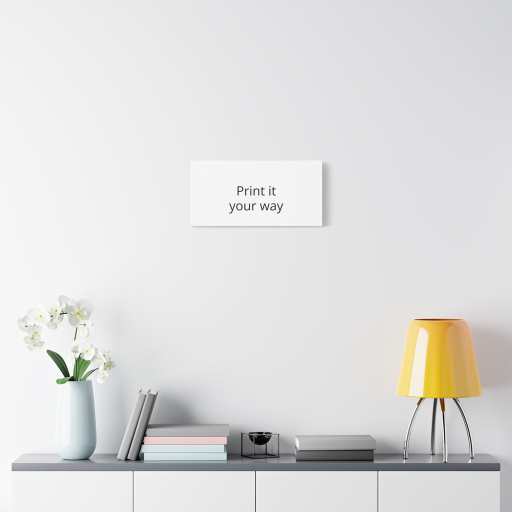 Custom Matte Stretched Canvas Print - "Print it your way".