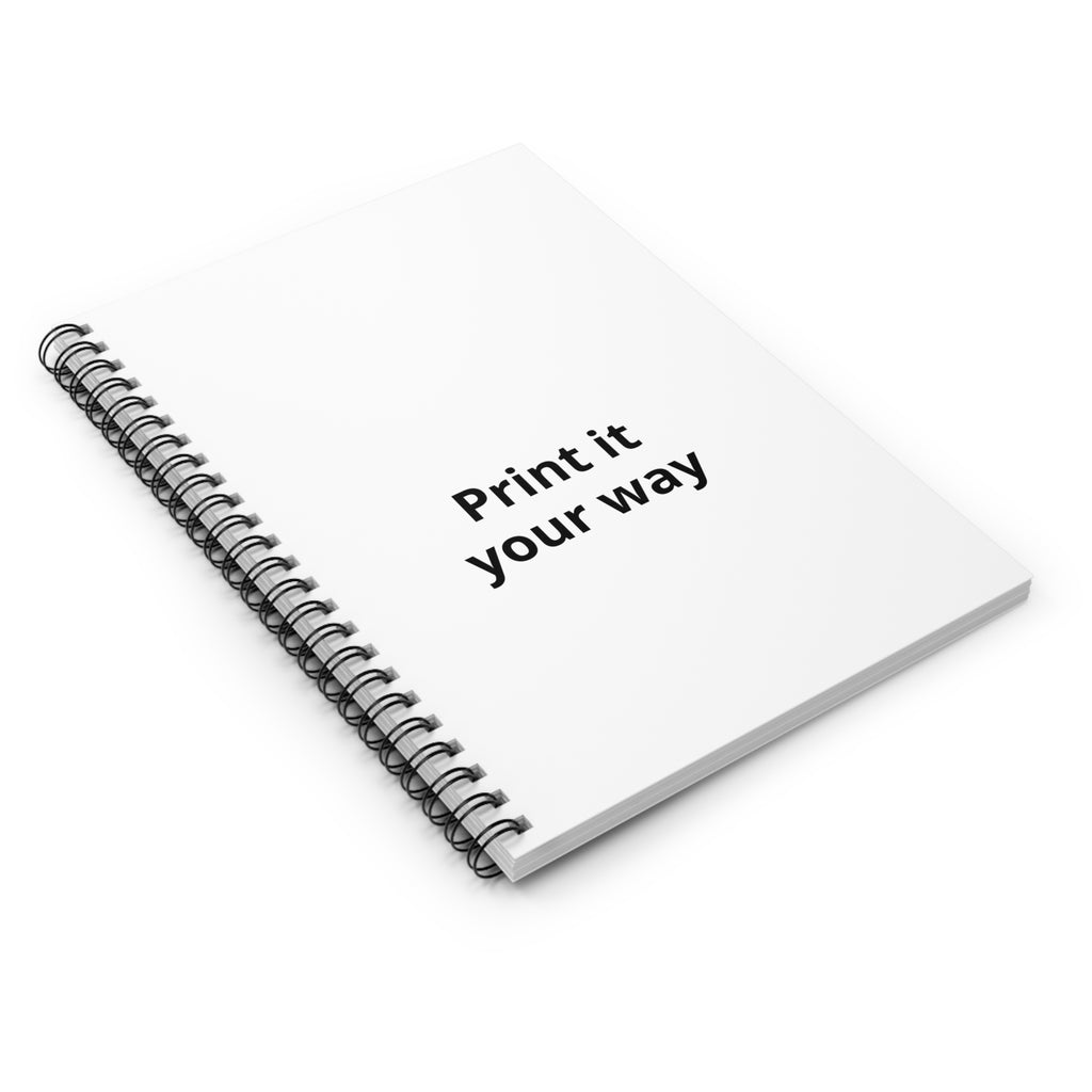 Custom Spiral Notebook — Minimal 'Print It Your Way' Ruled Journal for Notes & Planning