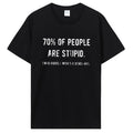 In 2025, The Latest Men's Pure Cotton T-shirt: 70% of People Are Stupid, Comfortable, Breathable, High-quality, Beach Travel
