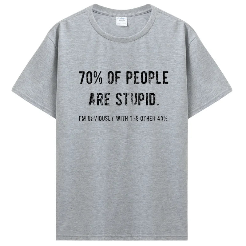 In 2025, The Latest Men's Pure Cotton T-shirt: 70% of People Are Stupid, Comfortable, Breathable, High-quality, Beach Travel