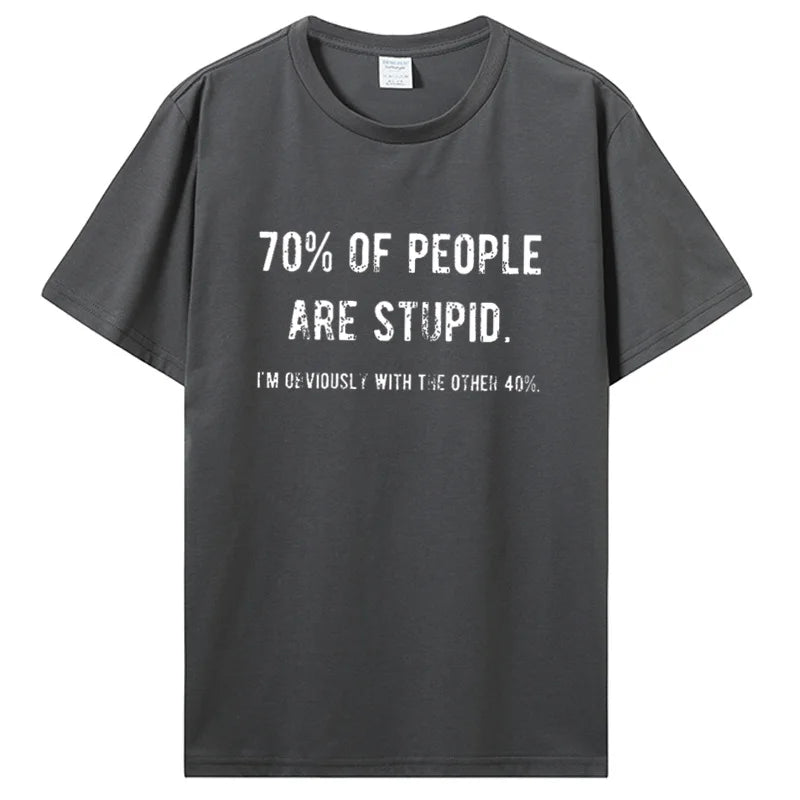 In 2025, The Latest Men's Pure Cotton T-shirt: 70% of People Are Stupid, Comfortable, Breathable, High-quality, Beach Travel